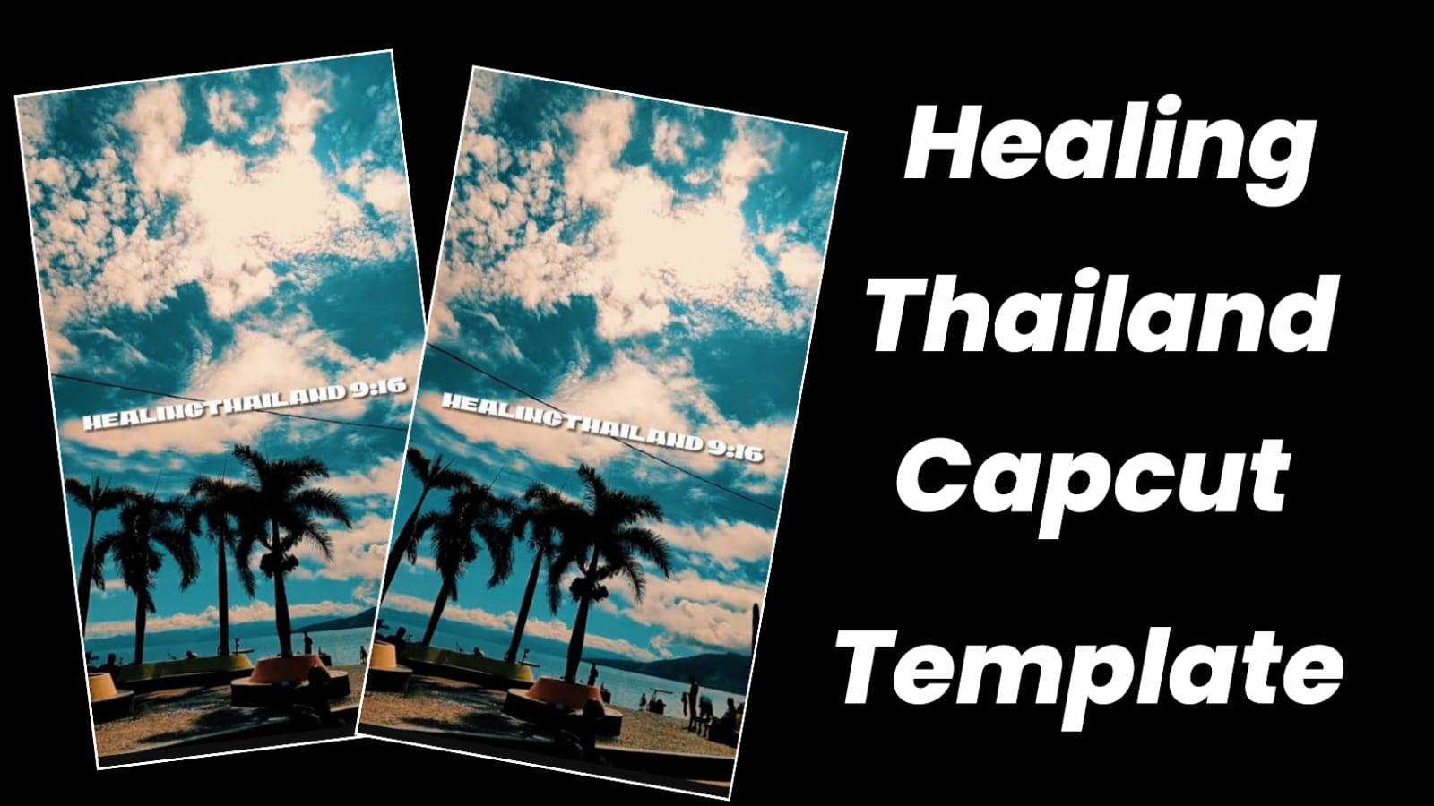 healing thailand capcut template anupsagar.com